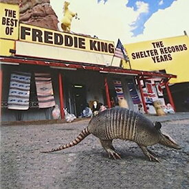 【中古】［CD］The Best Of Freddie King: The Shelter Records Years