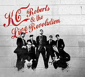 【中古】［CD］KC Roberts & the Live Revolution