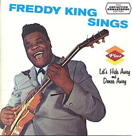 【中古】［CD］Freddy King Sings + Let's Hide Away And Dance Away + 3