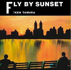 【中古】【非常に良い】FLY　BY　SUNSET（2015リマスター）（Blu−spec　CD2）