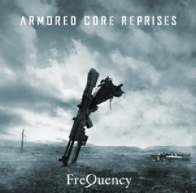【中古】［CD］ARMORED CORE REPRISES [CD] [2011] FreQuency（フリーケンシー）
