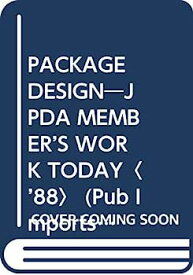 【中古】PACKAGE DESIGN—JPDA MEMBER’S WORK TODAY〈’88〉 (Pub Imports from Japan)
