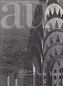 【中古】【非常に良い】20世紀の建築と都市:ニューヨーク The Twentieth Century Architecture and Urbanism New York—a+u Extra Edition(エー・アンド