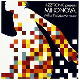 【中古】 Jazztronik Presents Mihonova