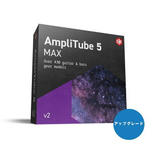 IK Multimedia AmpliTube 5 Max v2 UpgradeyAbvO[hŁz(s)(IC[i)