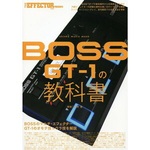VR[~[WbN VR[E~[WbNEbN THE EFFECTOR BOOK PRESENTS BOSS GT-1̋ȏ