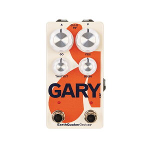 翌日配達 EarthQuaker Devices Gary(ファズ/オーバードライブ)LEQD