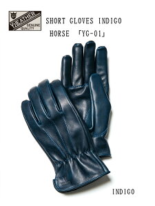 Y'2 leather ���C�c�[���U�[ �V���[�g�O���[�u�@�C���f�B�S�z�[�X�@SHORT GLOVES INDIGO HORSE �uYG-01-IND�v