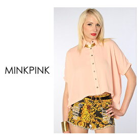 ■告知12/1より値上■OUTLET アウトレット　MINK PINK ミンクピンク The Four Corners Shirt in Blush ヘムラインブラウス シャツ 　正規品取扱店舗