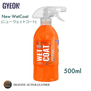 GYEON New WetCoat (j[EFbgR[g) 500ml Q2M-NWC50 Xv[邾񂽂񝛐R[eBO  ԗpi ԃObY