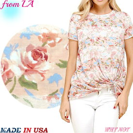 レディース Tシャツ 半袖 ツイスト裾 フローラルプリント ピンク S.M.L LAインポート MADE IN USA VA220622LA013