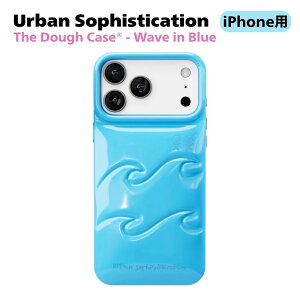 Urban Sophistication iPhone17 �P�[�X �A�[�o���\�t�B�X�e�B�P�[�V���� The Dough Case Wave in Blue iPhone17 iPhone17Pro �_�E���P�[�X �g�уP�[�X �X�}�z�P�[�X �A�C�t�H�� �J�o�[ �u�����h �L���[�s�b�h �|�\�l