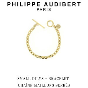 tBbv I[fBx[ Philippe Audibert 24K SMALL DILYS BRACELET CHANE MAILLONS SERRS X[ fBX uXbg S[h PhilippeAudibert fB[X[ANZT[]