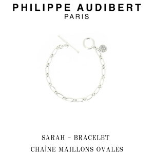 tBbv I[fBx[ Philippe Audibert SARAH BRACELET CHANE MAILLONS OVALES T HOMME I Vo[^ uXbg PhilippeAudibert Y[ANZT[]
