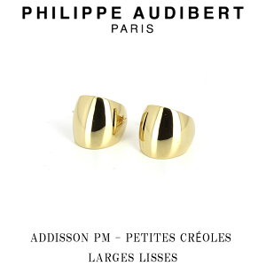tBbv I[fBx[ Philippe Audibert 24K ADDISSON PM PETITES CROLES LARGES LISSES AfB\ s[G S[h^ 2Zbg sAX PhilippeAudibert fB[X[ANZT[]