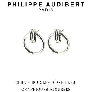 tBbv I[fBx[ Philippe Audibert EBBA BOUCLES DOREILLES GRAPHIQUES AJOURES Go Vo[^ 2Zbg sAX PhilippeAudibert fB[X[ANZT[]