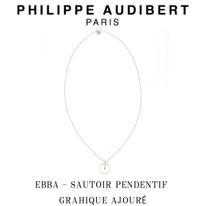 tBbv I[fBx[ Philippe Audibert EBBA SAUTOIR PENDENTIF GRAHIQUE AJOUR Go lbNX y_g Vo[^ PhilippeAudibert fB[X [ANZT[]