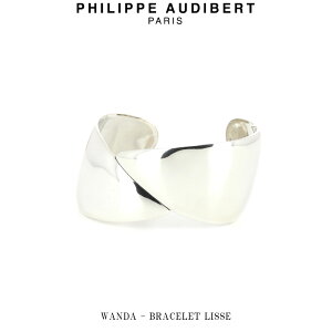 tBbv I[fBx[ Philippe Audibert WANDA BRACELET LISSE _ Vo[ uXbg PhilippeAudibert fB[X [ANZT[]