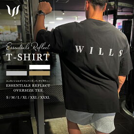 Tシャツ メンズ オーバーサイズ Tシャツ ビッグシルエット 五分丈 WILLS FITNESS ウィルズフィットネス ESSENTIALS REFLECT OVERSIZE T SHIRT 半袖 筋トレ ジム ウエア スポーツウェア ユ00582