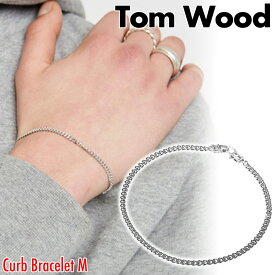 Tom Wood トムウッド ブレスレット Curb Bracelet M シルバー 925 メンズ レディース アクサセリー 誕生日 プレゼント ギフト 贈り物 お祝い 人気 TOMWOOD [アクセサリー] ユ00582