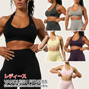 @LbV tBbglX fB[X u VANQUISH FITNESS Vanquish Elevate Seamless Halter Neck Bra ugbv z^[lbN K ؃g W EGA X|[c Ki[ߗ] 00582