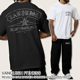 ヴァンキッシュ フィットネス 半袖 Tシャツ VANQUISH FITNESS REVOLVE CALI BANNER GRUNGE OVERSIZED TEE メンズ 筋トレ ジム ウエア スポーツ 正規品 [衣類] ユ00582