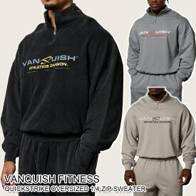 ヴァンキッシュ フィットネス パーカー VANQUISH FITNESS QUICKSTRIKE OVERSIZED 1/4 ZIP SWEATER トップス メンズ 筋トレ ジム ウエア スポーツ 正規品[衣類] ユ00572