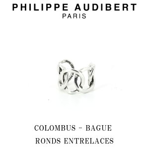 tBbv I[fBx[ Philippe Audibert COLOMBUS BAGUE RONDS ENTRELACS RuX Vo[ ^ O w PhilippeAudibert fB[X[ANZT[]