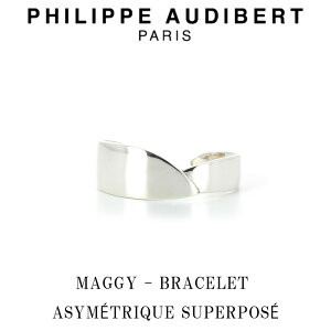 tBbv I[fBx[ Philippe Audibert MAGGY BRACELET ASYMTRIQUE SUPERPOS }M[ Vo[ uXbg PhilippeAudibert fB[X [ANZT[]