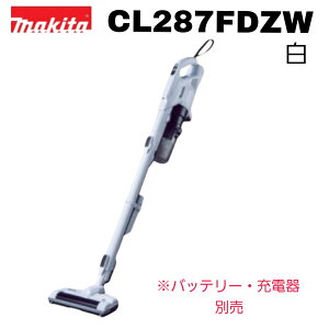 �}�L�^ 18V �[�d���N���[�i�[ CL287FDZW �� �{�̂̂� ���o�b�e���[�E�[�d��ʔ� �d����]�u���V �T�C�N������̎� �����^�b�`�X�C�b�` �J�[�y�b�g���| �|���@ �R�[�h���X �p���[�m�Y�� �ᑛ��