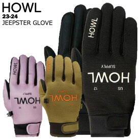 【20%OFF】HOWL ハウル JEEPSTER GLOVE 23-24 ジープスターグローブ スノーボード スキー グローブ 手袋 5本指