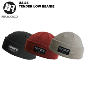 REPUBLIC&COリパブリック TENDER LOW BEANIE 23-24 メンズ レディース ユニセックス スキー スノーボード ビーニー ニット帽 帽子