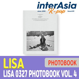 LISA - LISA 0327 PHOTOBOOK VOL. 4 リサ BLACKPINK ブラックピンク ブルピン 写真集 フォトブック 公式グッズ kpop 韓国盤 送料無料