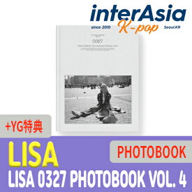 ★YG特典★ LISA - LISA 0327 PHOTOBOOK VOL. 4 リサ BLACKPINK ブラックピンク ブルピン 写真集 フォトブック 公式グッズ kpop 韓国盤 送料無料