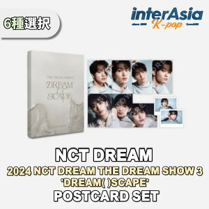 ��6��I���� NCT DREAM - POSTCARD SET �y2024 NCT DREAM THE DREAM SHOW 3 DREAM( )SCAPE�z �G�k�V�[�e�B�[�h���[�� SM�G���^�[�e�C�������g �����O�b�Y OFFICIAL MD SM STORE kpop �����z��