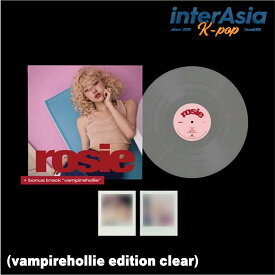 ROSE - FIRST STUDIO ALBUM [ROSIE] VINYL (vampirehollie edition clear) ロゼ ブラックピンク ブルピン BLACKPINK YGエンターテインメント kpop 韓国盤 韓国直送