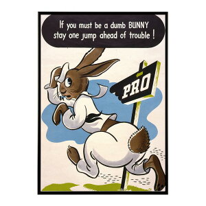 If_you_must_be_a_dumb_bunny_stay_one_jump_ahead_of_trouble!���Â��|�X�^�[ ���� �f�W�^�����}�X�^�[ �ÓT �A���e�B�[�N ���� ���a �吳 ���j �C���e���A ������� �v�����g�|�X�^�[ �t�H�g �I�V���� �A�[�g