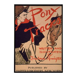 Pony_tracks_written_&_illustrated_by_Frederic_Remington���Â��|�X�^�[ ���� �f�W�^�����}�X�^�[ �ÓT �A���e�B�[�N ���� ���a �吳 ���j �C���e���A ������� �v�����g�|�X�^�[ �t�H�g �I�V���� �A�[�g ��