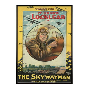William_Fox_presents_Lt._Ormer_Locklear_in_The_skywalker���Â��|�X�^�[ ���� �f�W�^�����}�X�^�[ �ÓT �A���e�B�[�N ���� ���a �吳 ���j �C���e���A ������� �v�����g�|�X�^�[ �t�H�g �I�V���� �A�[�g 