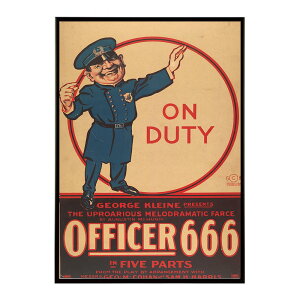 On_duty_George_Kleine_presents_the_uproarious_melodramatic_farce_by_Augustine_McHugh_Officer_666_in_five_parts �����g�� �Â� ���E �|�X�^�[ �C���e���A �N���V�b�N �ÓT ���B���e�[�W �A���e�B�[�N �f�W�^�����}�X�^�[ 