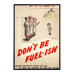 The_worker_who_left_the_lights_on!_Don�ft_be_fuel-ish._Wasted_electricity_means_less_fuel_to_make_the_weapons_we_need_for_victory �����g�� �Â� ���E �|�X�^�[ �C���e���A �N���V�b�N �ÓT �f�W�^�����}�X�^�[ ������� ��