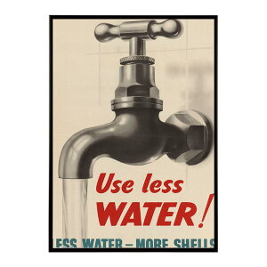 Use_Less_Water! �����g�� �Â� ���E �|�X�^�[ �C���e���A �N���V�b�N �ÓT ���B���e�[�W �A���e�B�[�N �f�W�^�����}�X�^�[ ������� �v�����g�|�X�^�[ �t�H�g �I�V���� �A�[�g ���_�� �ybn-poster-2