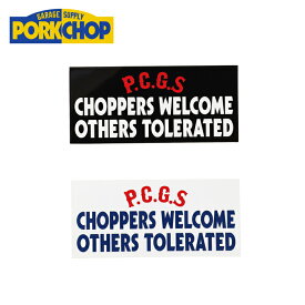 PORKCHOP GARAGE SUPPLY (ポークチョップ ガレージサプライ) CHOPPERS WELCOME STICKER【ステッカー シール】【インタープレイ INTERPLAY】