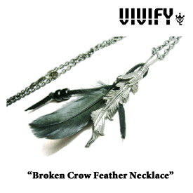VIVIFY(ヴィヴィファイ）Broken Crow Feather Necklace【ネックレス】【VFN-190】【オーダーメイド 受注生産】【キャンセル不可】