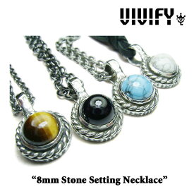 VIVIFY(ヴィヴィファイ）8mm Stone Setting Necklace【オーダーメイド 受注生産】【キャンセル不可】【ネックレス】【VFN-192】【タイガーアイ オニキス マグネサイト ターコイズ】