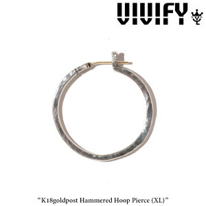 VIVIFY(ヴィヴィファイ)(ビビファイ) K18goldpost Hammered Hoop Pierce(XL)【オーダーメイド受注生産】【キャンセル不可】【VIVIFY フープピアス】【VFP-188】【ゴールド】