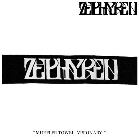 ZEPHYREN(ゼファレン)MUFLLER TOWEL -VISIONARY- 【タオル】【2022 AUTUMN&WINTER先行予約】【キャンセル不可】【Z16UY08】