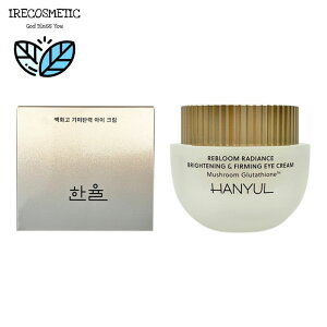 _n^ ԍpuCgjOe̓ACN[ 25ml / ؍RX/eN[/GCWOPA/XLPA /n/p/ێN[/HANYUL/REBLOOM RADIANCE BRIGHTENING & FIRMING EYE CREAM