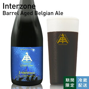 ɐp  Ntgr[ y Barrel Aged Interzone z 1{ r 750ml ؒM n Belgian Ale fU[g  Od ɐp isekado CZJh ɐ  Ԍ ʌ Mtg NX}X