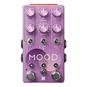 Chase Bliss / MOOD MKII Instant Ambience Ԍn}`GtFNgy䒃m{Xz